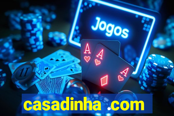 casadinha .com